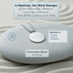 a necklace with a pendant, resting on a gray rock. The pendant is inscribed with the word "Word". The image also includes text that discusses the concept of the "Primordial Vibration" and the "Sacred Utterance" that gives birth to the cosmos from void, as well as the significance of the "Primordial Word" and its key concept.